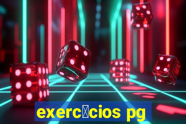 exerc铆cios pg