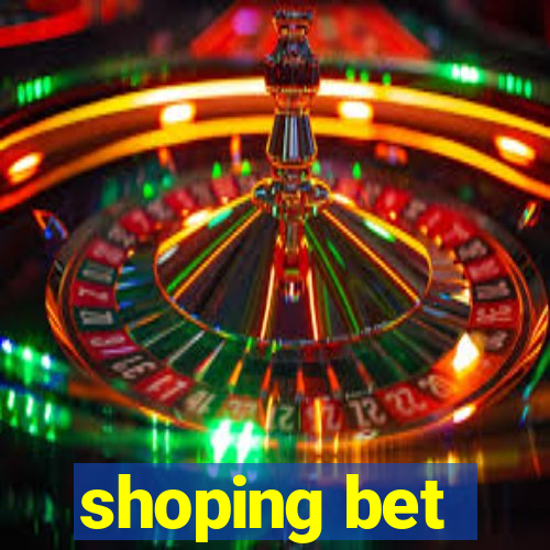 shoping bet