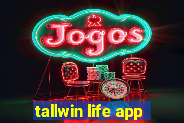 tallwin life app