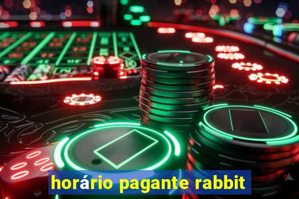 horário pagante rabbit