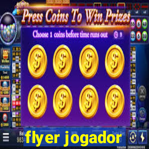 flyer jogador