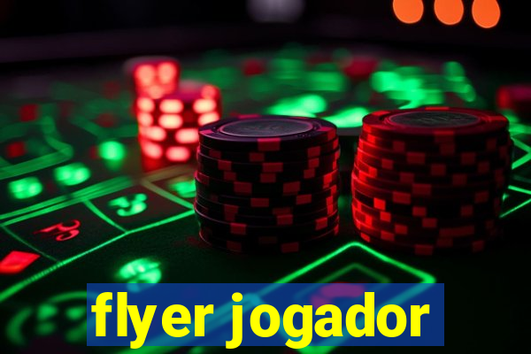 flyer jogador