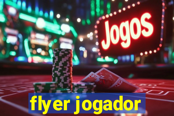 flyer jogador