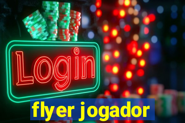 flyer jogador