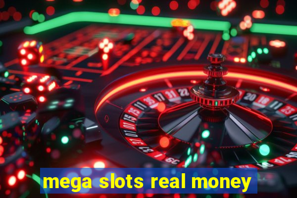 mega slots real money