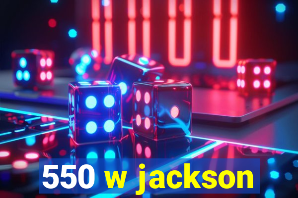 550 w jackson