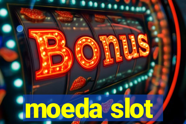 moeda slot