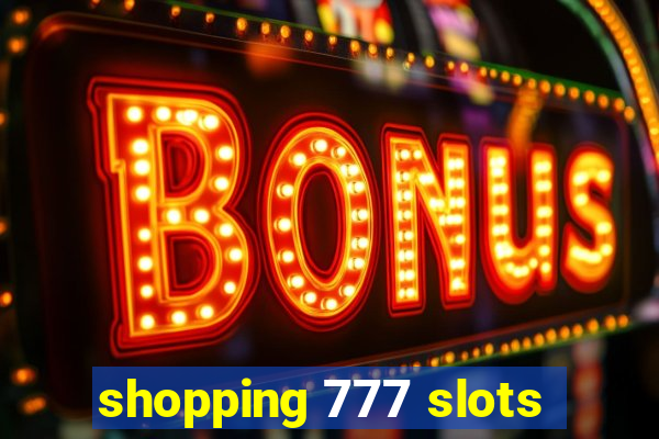 shopping 777 slots