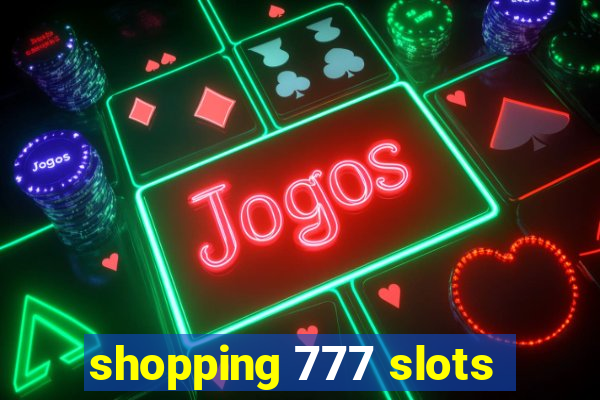 shopping 777 slots