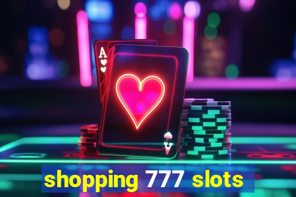 shopping 777 slots