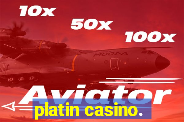 platin casino.