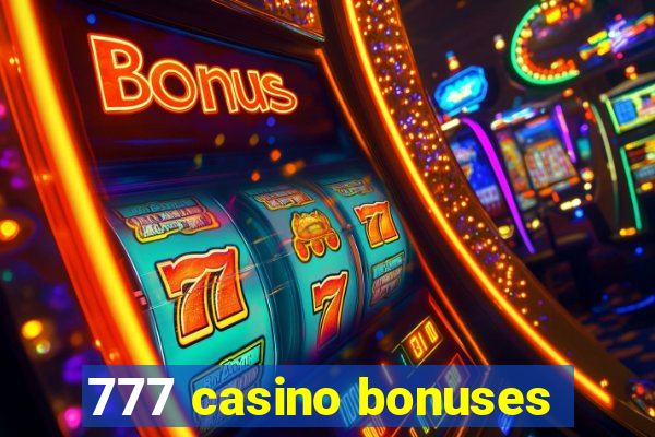 777 casino bonuses