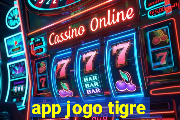 app jogo tigre