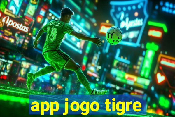 app jogo tigre