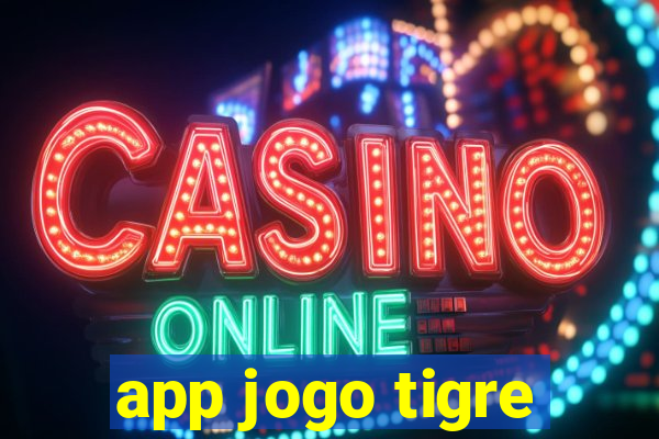 app jogo tigre