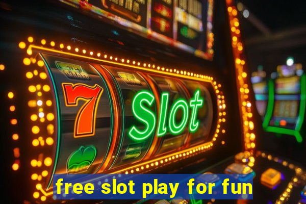 free slot play for fun