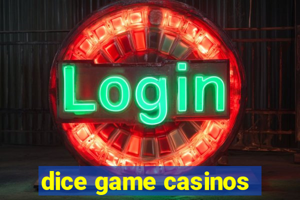 dice game casinos