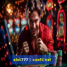 slot777 茅 confi谩vel