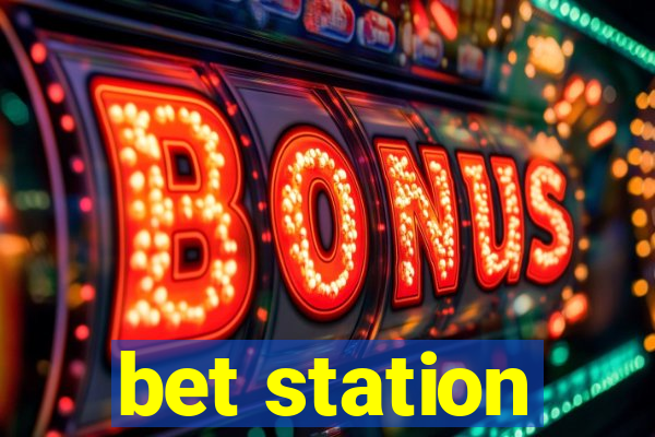 bet station