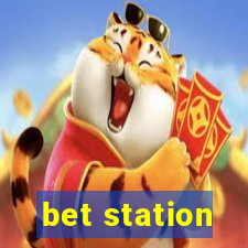 bet station