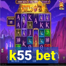 k55 bet