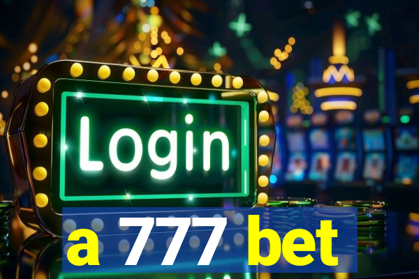 a 777 bet