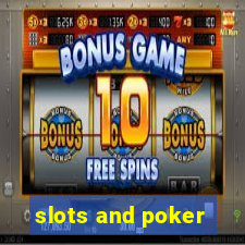 slots and poker