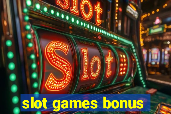 slot games bonus