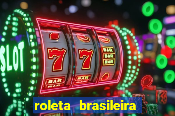 roleta brasileira ao vivo