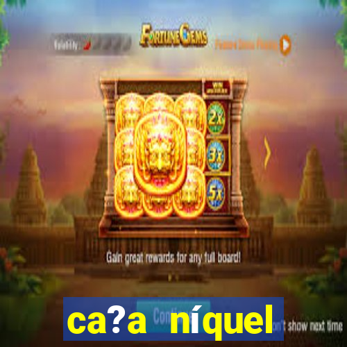 ca?a níquel fortune tiger