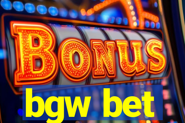 bgw bet