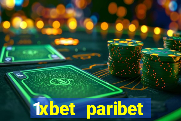 1xbet paribet 1хбет 1 xbet