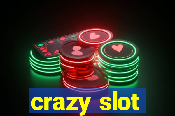 crazy slot