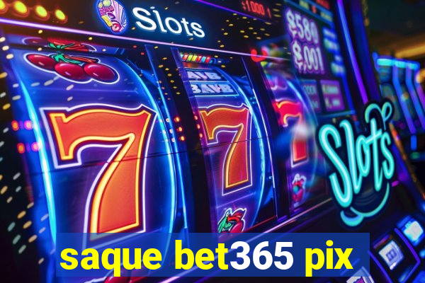 saque bet365 pix