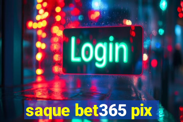 saque bet365 pix