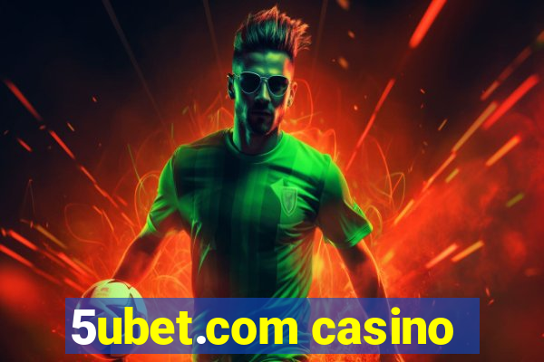 5ubet.com casino