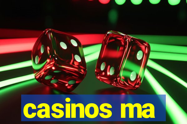 casinos ma