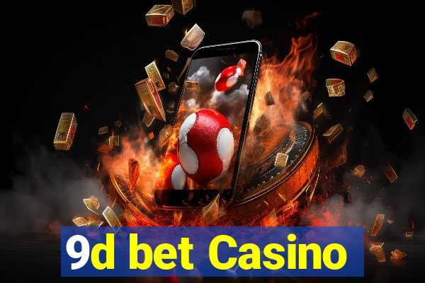 9d bet Casino