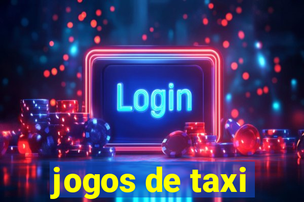 jogos de taxi