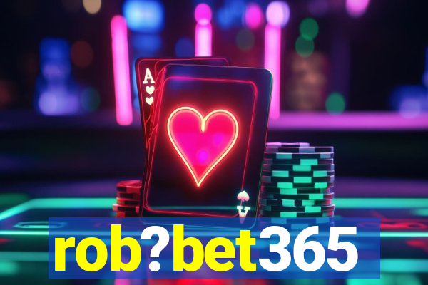 rob?bet365