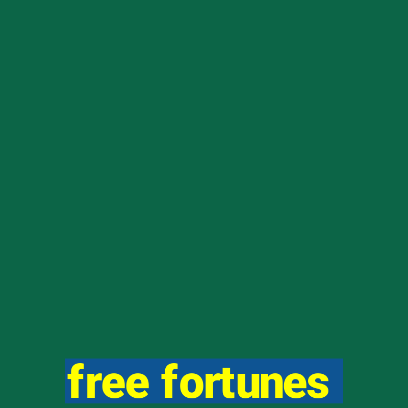 free fortunes