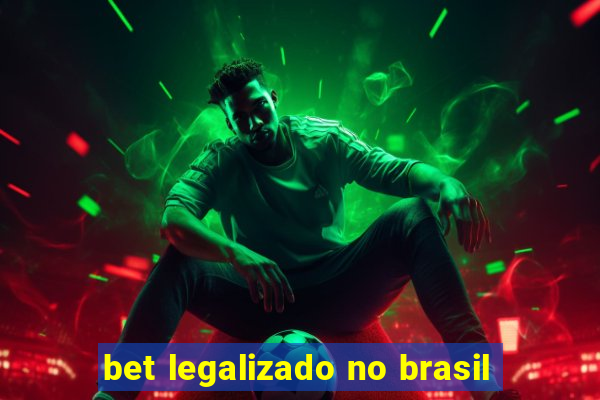 bet legalizado no brasil