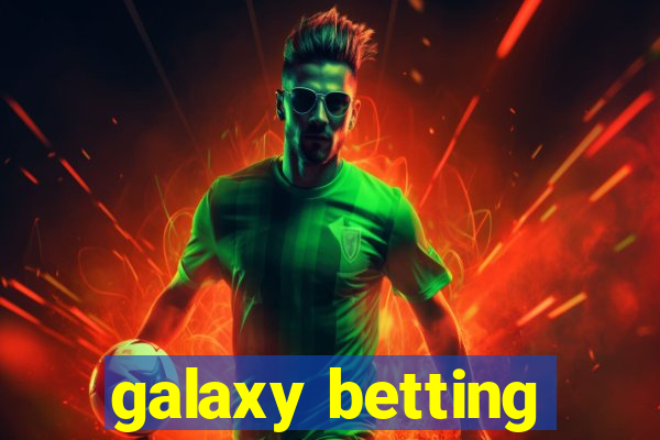 galaxy betting