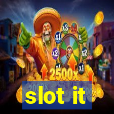 slot it