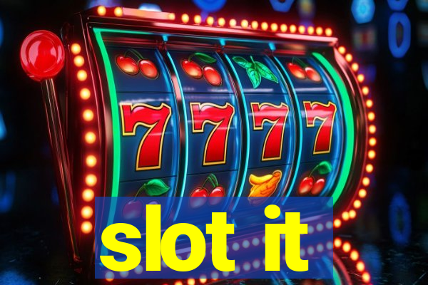 slot it