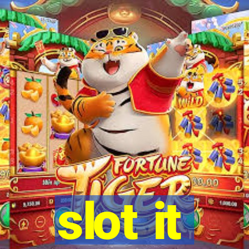 slot it