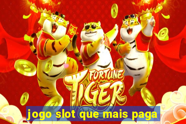 jogo slot que mais paga