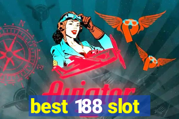 best 188 slot