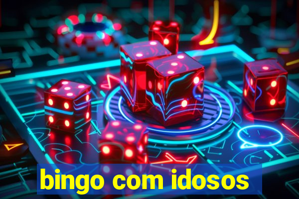 bingo com idosos