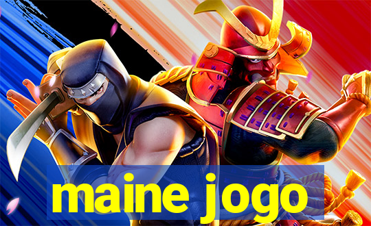 maine jogo